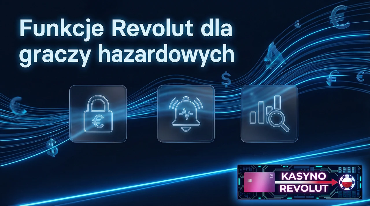 Funkcje hazardowe Revolut